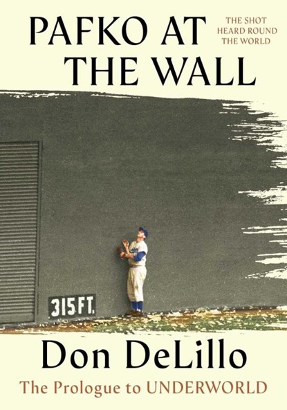 Pafko at the Wall, Don DeLillo - Gebonden - 9781668227756