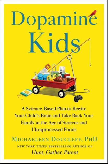 Dopamine Kids, Michaeleen Doucleff - Paperback - 9781668228869
