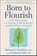 Born to Flourish, Richard J. Davidson ; Cortland Dahl - Paperback - 9781668228876