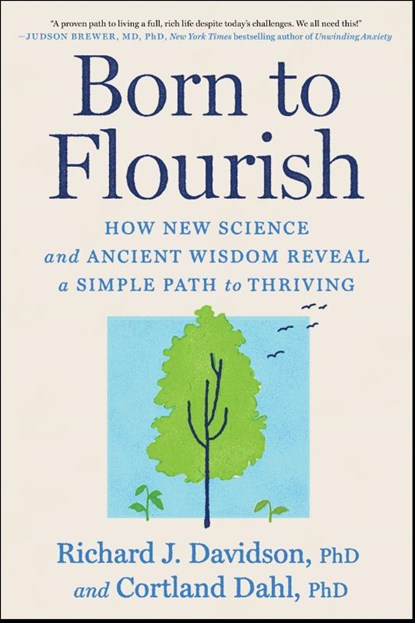 Born to Flourish, Richard J. Davidson ; Cortland Dahl - Paperback - 9781668228876