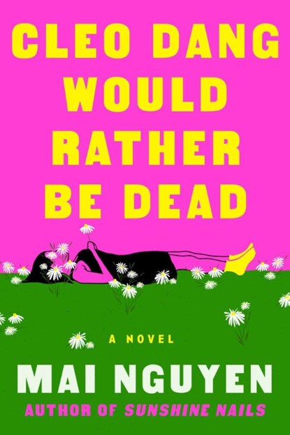Cleo Dang Would Rather Be Dead, Mai Nguyen - Paperback - 9781668228951