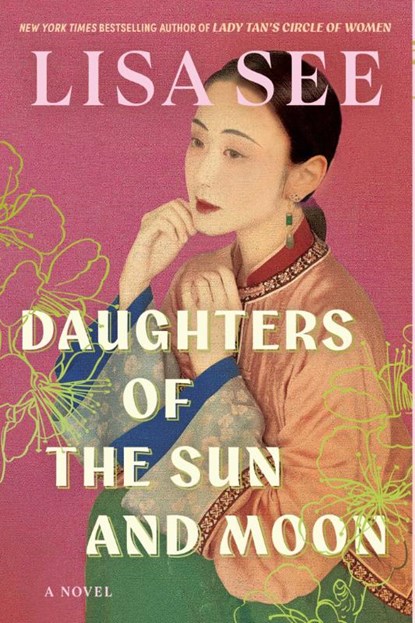 Daughters of the Sun and Moon, Lisa See - Paperback - 9781668230152