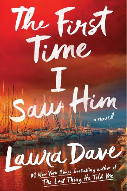 First Time I Saw Him, Laura Dave - Paperback - 9781668230169