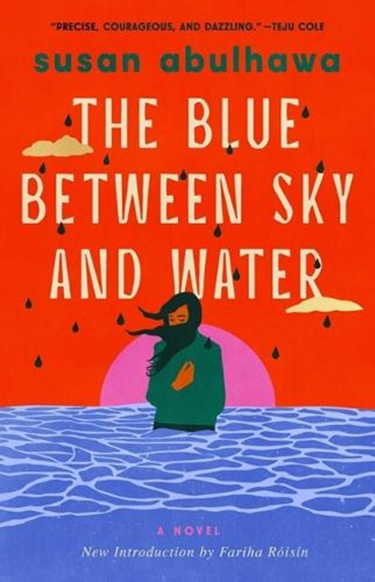 Blue Between Sky and Water, susan abulhawa - Paperback - 9781668242094
