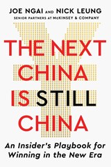 The Next China Is Still China - Joe Ngai ; Nick Leung - 9781668242322