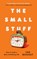 The Small Stuff, Ian Bogost - Paperback - 9781668246405