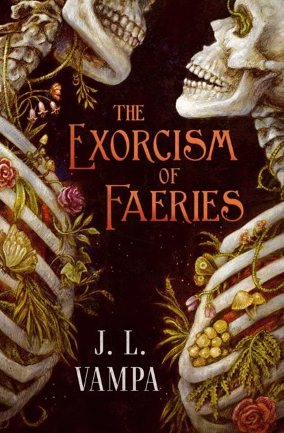 The Exorcism of Faeries, J. L. Vampa - Paperback - 9781668250396