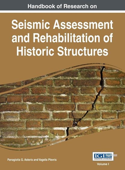Handbook of Research on Seismic Assessment and Rehabilitation of Historic Structures, Vol 1, Panagiotis G Asteris - Gebonden - 9781668427262