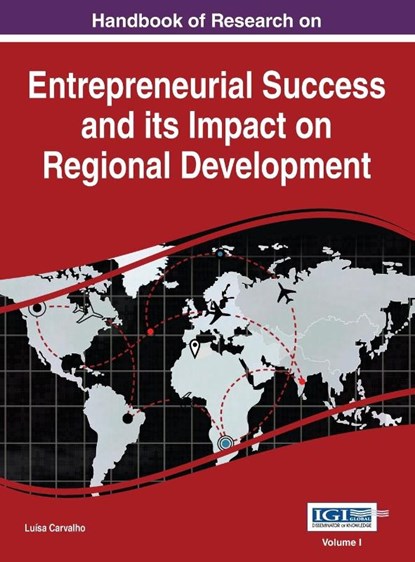 Handbook of Research on Entrepreneurial Success and its Impact on Regional Development, VOL 1, Luisa Carvalho - Gebonden - 9781668427798