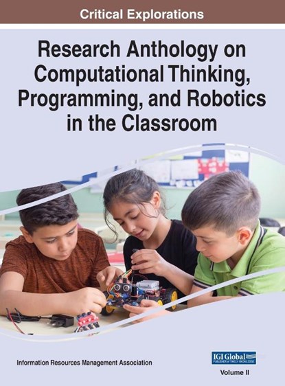 Research Anthology on Computational Thinking, Programming, and Robotics in the Classroom, VOL 2, Information R Management Association - Gebonden - 9781668433904