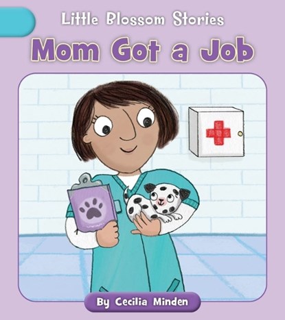 Mom Got a Job, Cecilia Minden - Paperback - 9781668918913