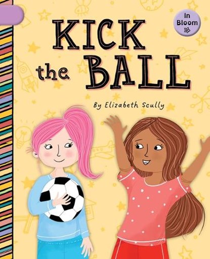 Kick the Ball, Elizabeth Scully - Paperback - 9781668927021