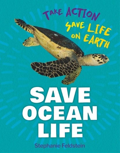 Save Ocean Life, Stephanie Feldstein - Gebonden - 9781668927472