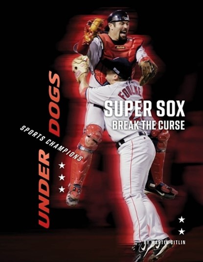 Super Sox Break the Curse, Martin Gitlin - Paperback - 9781668928813
