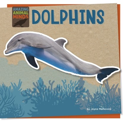 Dolphins, Joyce Markovics - Paperback - 9781668928943