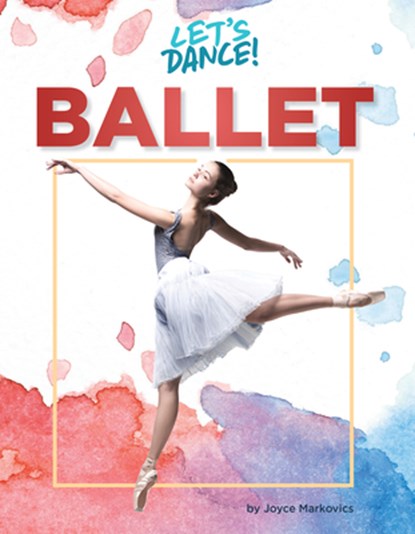 Ballet, Joyce Markovics - Gebonden - 9781668946909