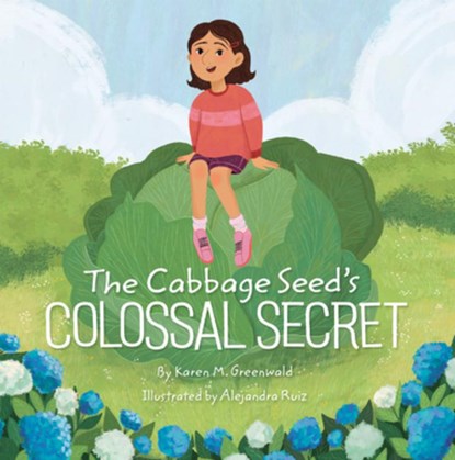 The Cabbage Seed's Colossal Secret, Karen M. Greenwald - Gebonden - 9781668955154