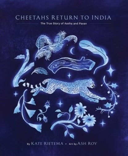Cheetahs Return to India, Kate Rietema - Gebonden - 9781668955192