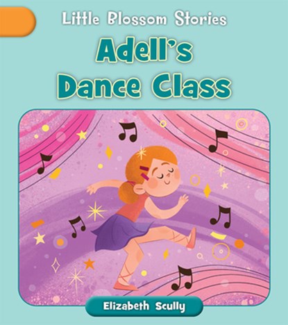 Adell's Dance Class, Elizabeth Scully - Paperback - 9781668956007