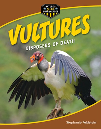 Vultures: Disposers of Death, Stephanie Feldstein - Gebonden - 9781668956410