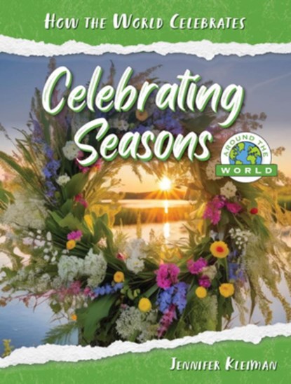 Celebrating Seasons Around the World, Jennifer Kleiman - Gebonden - 9781668956595