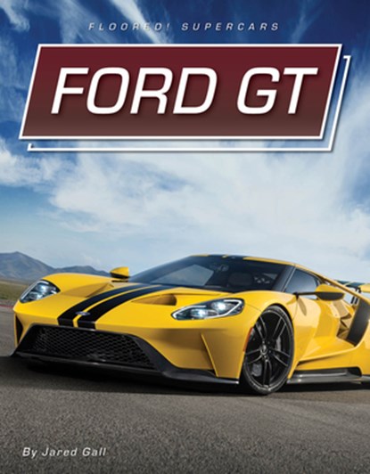 Ford GT, Jared Gall - Paperback - 9781668957479