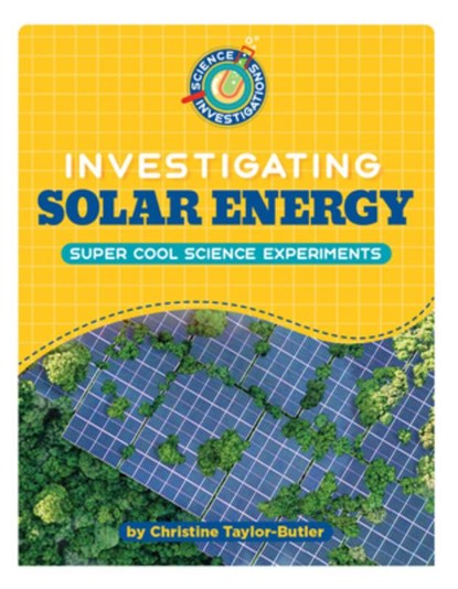 Investigating Solar Energy, Christine Taylor-Butler - Gebonden - 9781668963760