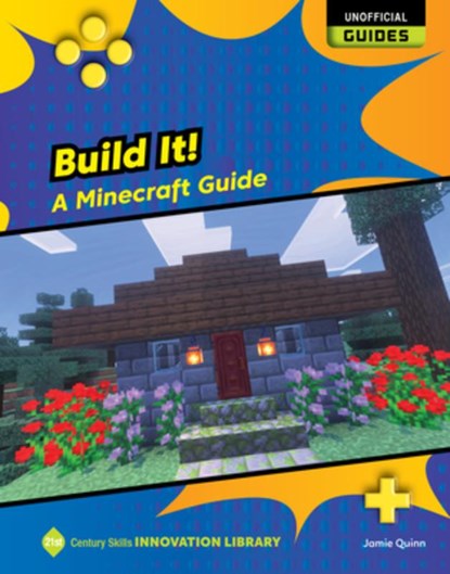Build It!: A Minecraft Guide, Jamie Quinn - Paperback - 9781668974872