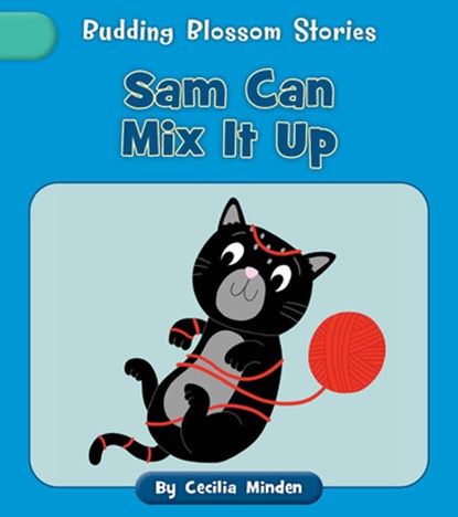 Sam Can Mix It Up, Cecilia Minden - Paperback - 9781668979716