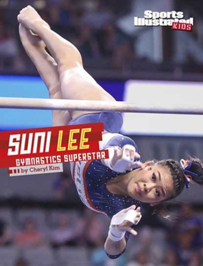 Suni Lee: Gymnastics Superstar, Cheryl Kim - Paperback - 9781669018070