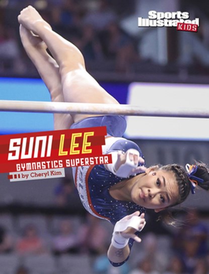 Suni Lee: Gymnastics Superstar, Cheryl Kim - Gebonden - 9781669018124