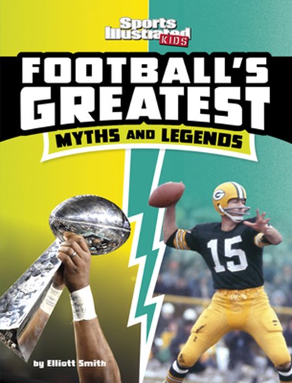Football's Greatest Myths and Legends, Elliott Smith - Paperback - 9781669040293