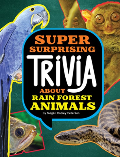 Super Surprising Trivia about Rain Forest Animals, Megan Cooley Peterson - Gebonden - 9781669050537