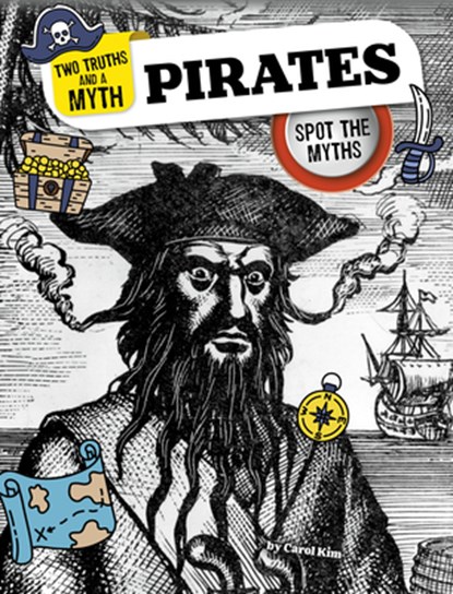 Pirates: Spot the Myths, Carol Kim - Paperback - 9781669062684
