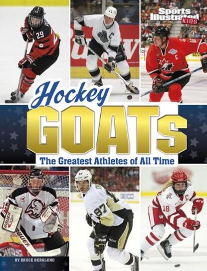 Hockey Goats: The Greatest Athletes of All Time, Bruce Berglund - Paperback - 9781669062998