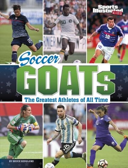 Soccer Goats: The Greatest Athletes of All Time, Bruce Berglund - Paperback - 9781669063148