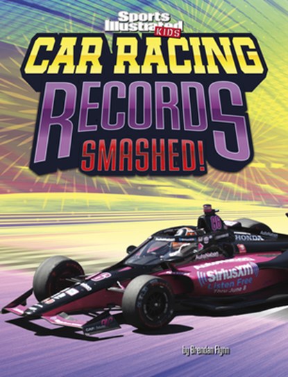 Car Racing Records Smashed!, Brendan Flynn - Paperback - 9781669071556
