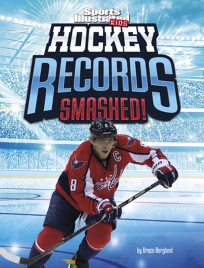 Hockey Records Smashed!, Bruce Berglund - Paperback - 9781669071594