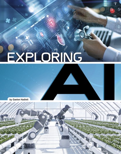 Exploring AI, Gaelen Hadlett - Paperback - 9781669074656