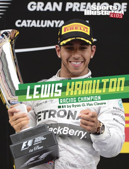 Lewis Hamilton: Racing Champion, Ryan G. Van Cleave - Paperback - 9781669076759