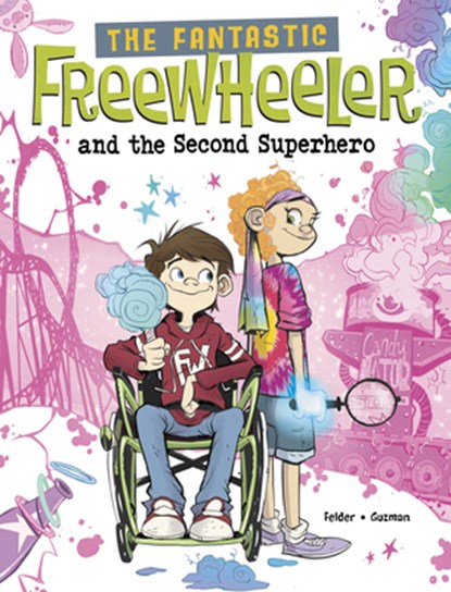 The Fantastic Freewheeler and the Second Superhero: A Graphic Novel, Molly Felder - Paperback - 9781669081227