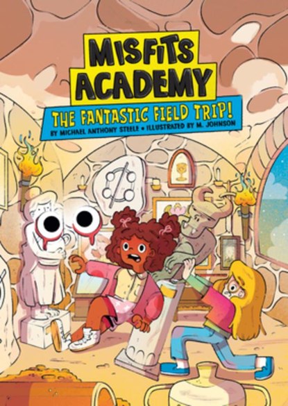 The Fantastic Field Trip!, Michael Anthony Steele - Paperback - 9781669082439