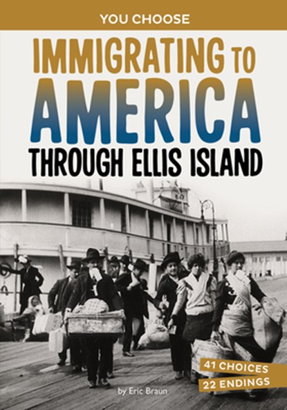 Immigrating to America Through Ellis Island: A History-Seeking Adventure, Eric Braun - Gebonden - 9781669083412
