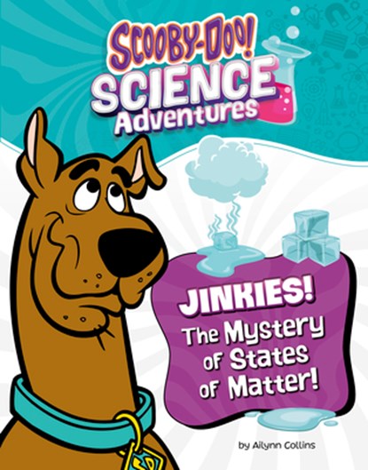 Jinkies! the Mystery of States of Matter: A Scooby-Doo! Science Adventure, Ailynn Collins - Gebonden - 9781669084662