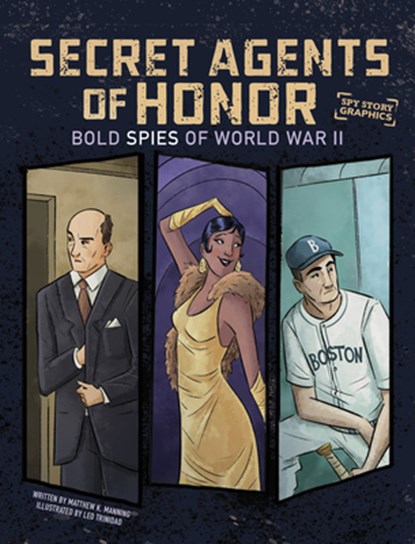 Secret Agents of Honor: Bold Spies of World War II, Matthew K. Manning - Paperback - 9781669085652