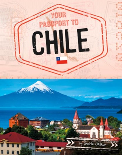 Your Passport to Chile, Golriz Golkar - Gebonden - 9781669087205