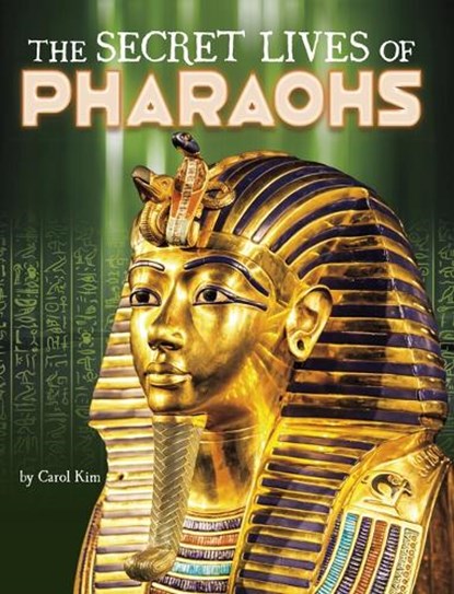 The Secret Lives of Pharaohs, Carol Kim - Gebonden - 9781669087786
