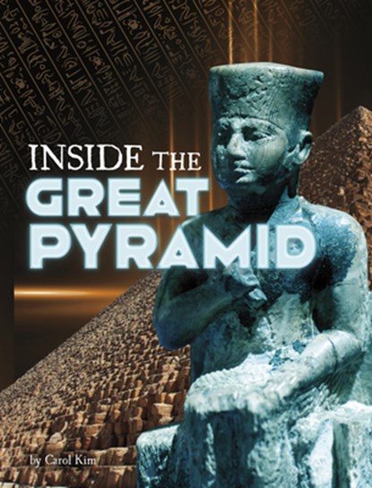 Inside the Great Pyramid, Carol Kim - Paperback - 9781669087861