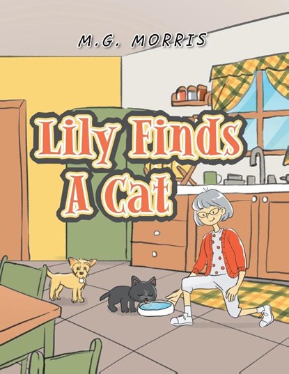 Lily Finds a Cat, M G Morris - Paperback - 9781669806196