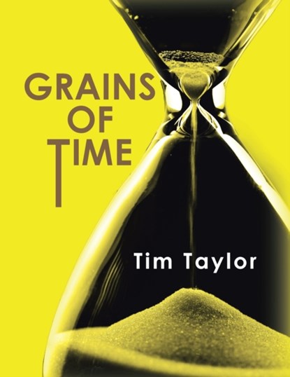 Grains of Time, Tim Taylor - Paperback - 9781669812104